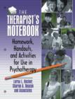 The Therapist's Notebook : Homework, Handouts, and Activities for Use in Psychotherapy - Book