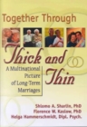 Together Through Thick and Thin : A Multinational Picture of Long-Term Marriages - Book