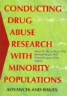 Conducting Drug Abuse Research with Minority Populations : Advances and Issues - Book