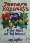 Teenage Runaways : Broken Hearts and "Bad Attitudes" - Book