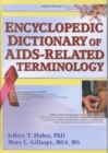 Encyclopedic Dictionary of AIDS-Related Terminology - Book