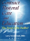 Contract Pastoral Care and Education : The Trend of the Future? - Book