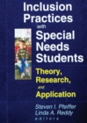 Inclusion Practices with Special Needs Students : Theory, Research, and Application - Book