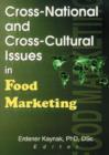 Cross-National and Cross-Cultural Issues in Food Marketing - Book