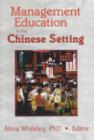 Management Education in the Chinese Setting - Book