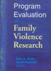 Program Evaluation and Family Violence Research - Book