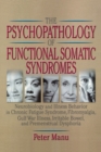 The Psychopathology of Functional Somatic Syndromes : Neurobiology and Illness Behavior in Chronic Fatigue Syndrome, Fibromyalgia, Gulf War Illness, Irrit - Book