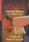 Guanxi : Relationship Marketing in a Chinese Context - Book