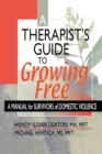 A Therapist's Guide to Growing Free : A Manual for Survivors of Domestic Violence - Book