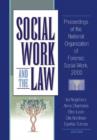 Social Work and the Law : Proceedings of the National Organization of Forensic Social Work, 2000 - Book
