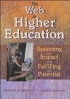 The Web in Higher Education : Assessing the Impact and Fulfilling the Potential - Book