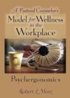 A Pastoral Counselor's Model for Wellness in the Workplace : Psychergonomics - Book
