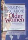 Health Expectations for Older Women : International Perspectives - Book