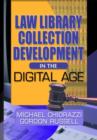 Law Library Collection Development in the Digital Age - Book