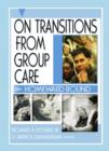 On Transitions From Group Care : Homeward Bound - Book
