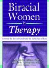 Biracial Women in Therapy : Between the Rock of Gender and the Hard Place of Race - Book