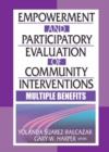 Empowerment and Participatory Evaluation of Community Interventions : Multiple Benefits - Book