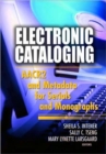 Electronic Cataloging : AACR2 and Metadata for Serials and Monographs - Book