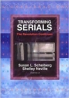 Transforming Serials : The Revolution Continues - Book