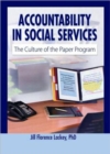 Accountability in Social Services : The Culture of the Paper Program - Book