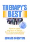 Therapy's Best : Practical Advice and Gems of Wisdom from Twenty Accomplished Counselors and Therapists - Book