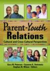 Parent-Youth Relations : Cultural and Cross-Cultural Perspectives - Book