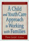 A Child and Youth Care Approach to Working with Families - Book
