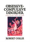 Obsessive-Compulsive Disorder : A Guide for Family, Friends, and Pastors - Book