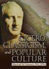 Cicero, Classicism, and Popular Culture - Book