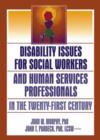 Disability Issues for Social Workers and Human Services Professionals in the Twenty-First Century - Book