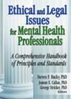 Ethical and Legal Issues for Mental Health Professionals : A Comprehensive Handbook of Principles and Standards - Book