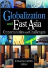 Globalization and East Asia : Opportunities and Challenges - Book