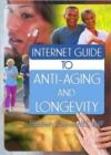 Internet Guide to Anti-Aging and Longevity - Book