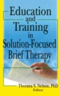 Education and Training in Solution-Focused Brief Therapy - Book
