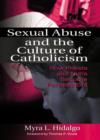 Sexual Abuse and the Culture of Catholicism : How Priests and Nuns Become Perpetrators - Book