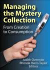 Managing the Mystery Collection : From Creation to Consumption - Book