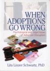 When Adoptions Go Wrong : Psychological and Legal Issues of Adoption Disruption - Book