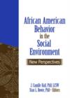 African American Behavior in the Social Environment : New Perspectives - Book
