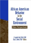 African American Behavior in the Social Environment : New Perspectives - Book