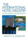 The International Hotel Industry : Sustainable Management - Book