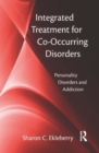 Integrated Treatment for Co-Occurring Disorders : Personality Disorders and Addiction - Book