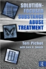 Solution-Focused Substance Abuse Treatment - Book