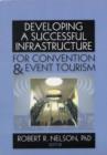Developing a Successful Infrastructure for Convention and Event Tourism - Book