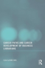 Career Paths and Career Development of Business Librarians - Book