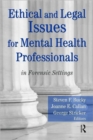 Ethical and Legal Issues for Mental Health Professionals : in Forensic Settings - Book