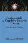 Fundamentals of Cognitive-Behavior Therapy : From Both Sides of the Desk - Book