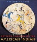 Treasures of the National Museum of the American Indian : Smithsonian Institution - Book