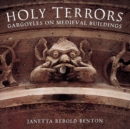Holy Terrors: Gargoyles on Medieval Buildings - Book