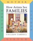 How Artists See: Families : Mother Father Sister Brother - Book