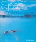 Spas : Exceptional Destinations Around the World - Book